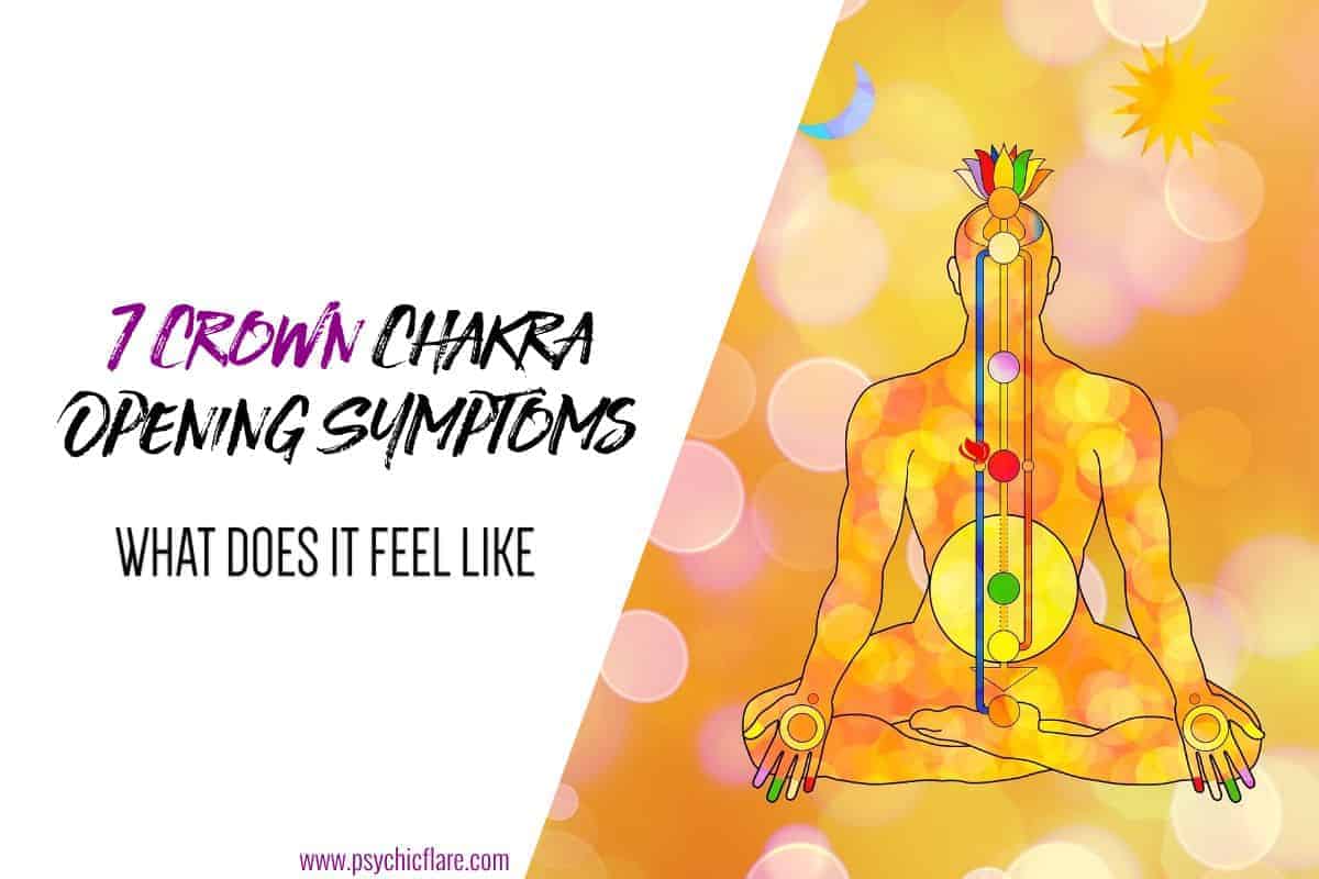 7 Crown Chakra Opening Symptoms - What Does It Feel Like_