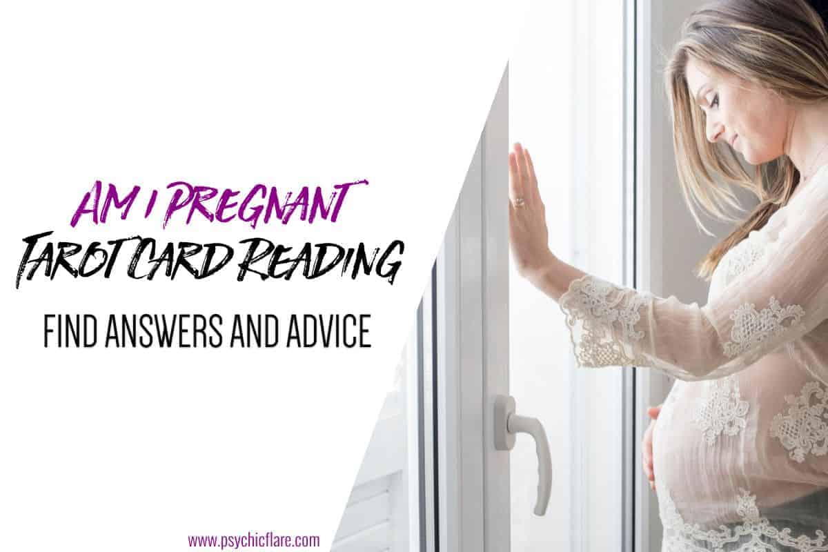 Am I Pregnant Tarot Card Reading - Find Answers and Advice