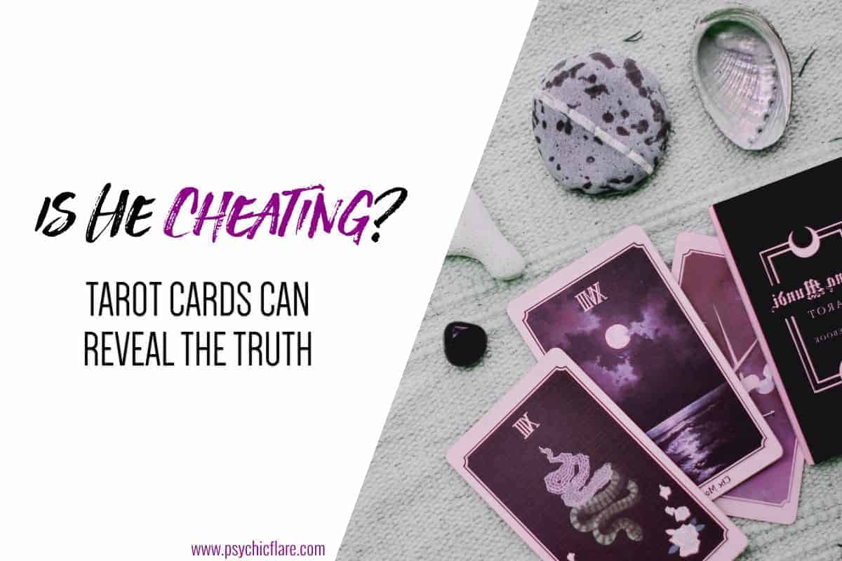 Is He Cheating -Tarot Cards Can Reveal The Truth