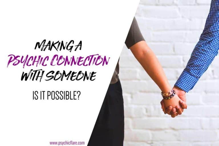 Making a Psychic Connection with Someone – Is It Possible?