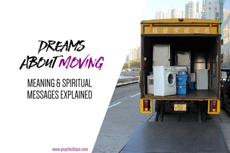 Dreams About Moving: Meaning & Spiritual Messages