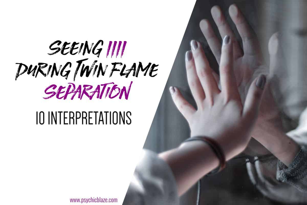 Seeing 1111 During Twin Flame Separation 10 Interpretations