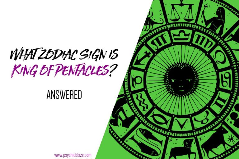What Zodiac Sign Is King of Pentacles? (Explained A-Z)