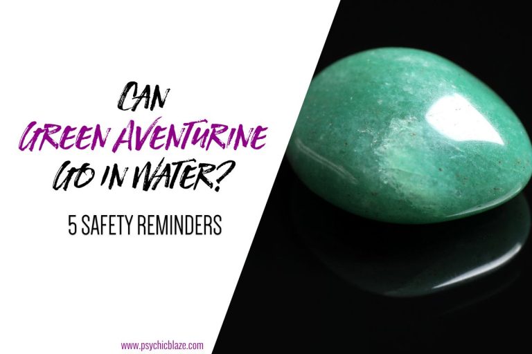 Can Green Aventurine Go in Water? 5 Safety Reminders