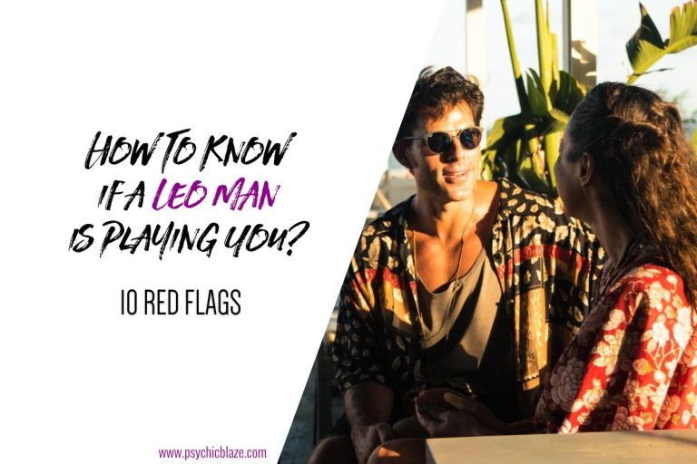10 Ways To Tell if a Leo Man is Playing You (Red Flags)