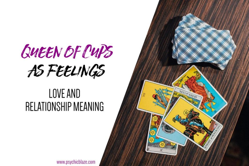 Queen of Cups as Feelings Love and Relationship Meaning