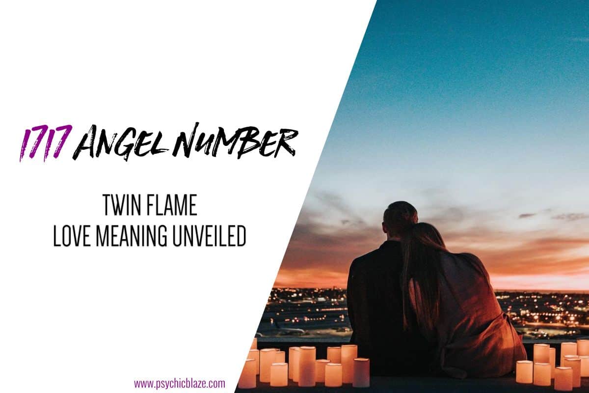 1717 Angel Number Twin Flame Love Meaning Unveiled