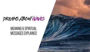 Dreams about Waves – Meaning & Spiritual Messages Explained