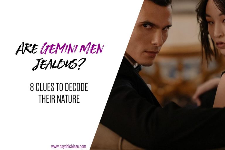 Are Gemini Men Jealous? 13 Revealing Signs & Traits