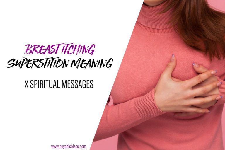 Breast Itching Superstition Meaning: 10 Spiritual Messages
