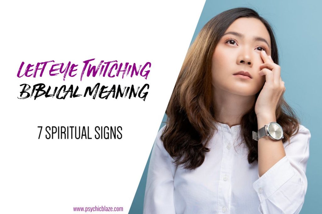 Left Eye Twitching Biblical Meaning (7 Spiritual Signs)