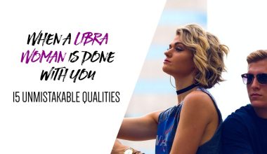 When a Libra Woman is Done with You (15 Unmistakable Signs)