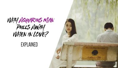 Why Aquarius Man Pulls Away When in Love #Explained