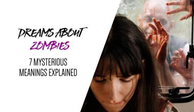 Dreams about Zombies 7 Mysterious Meanings Explained
