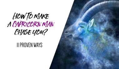 How To Make a Capricorn Man Chase You (11 Proven Ways)