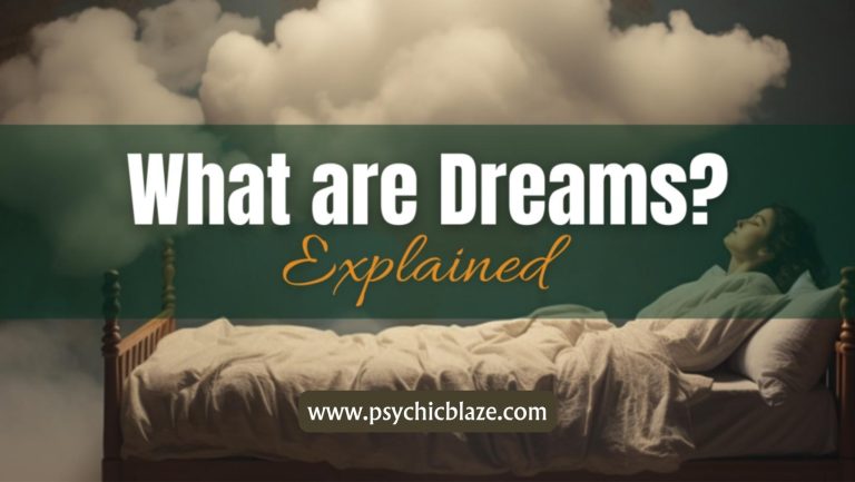 Dreams Explained: Understanding Their Purpose and Interpretation