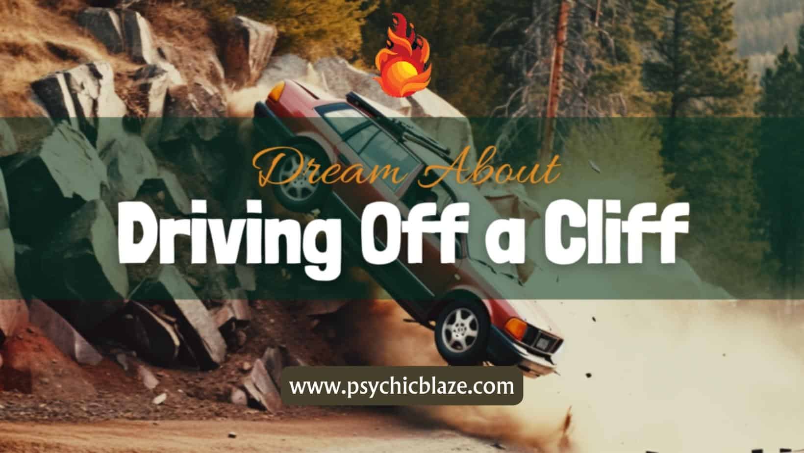 Dream about Driving Off a Cliff