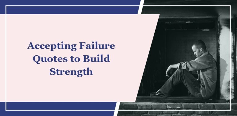 54 Accepting Failure Quotes to Build Strength