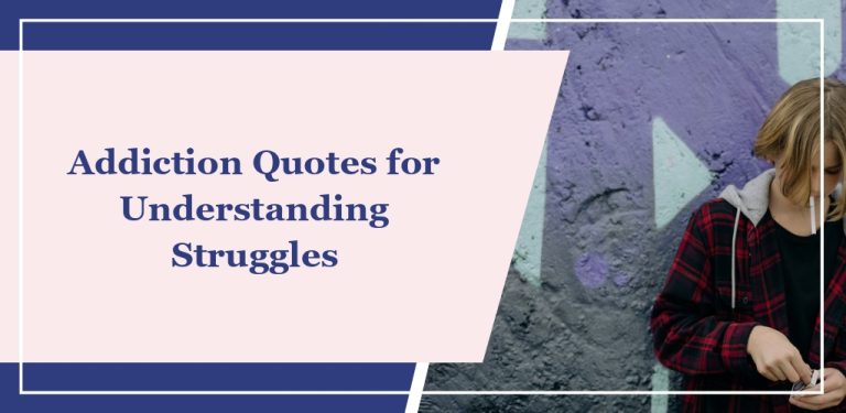 68 Addiction Quotes for Understanding Struggles