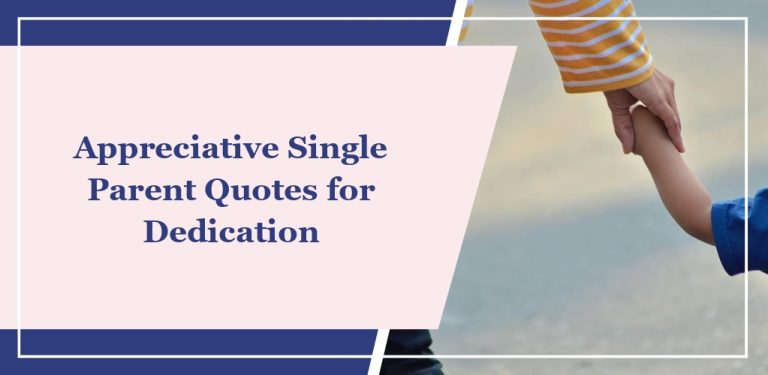 55 Appreciative Single Parent Quotes for Dedication