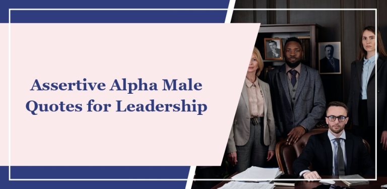 55 Assertive Alpha Male Quotes for Leadership