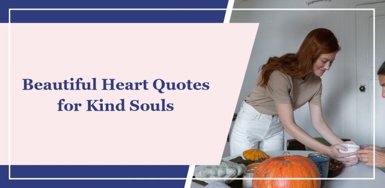 52 Beautiful Heart Quotes for Kind Souls