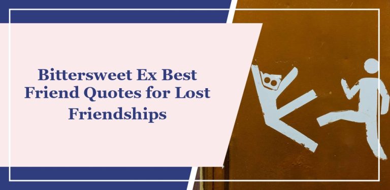 55 Bittersweet Ex Best Friend Quotes for Lost Friendships
