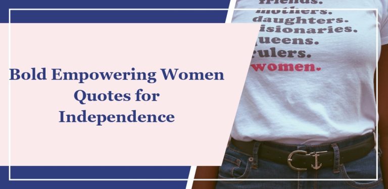 52 Bold ‘Empowering Women’ Quotes for Independence