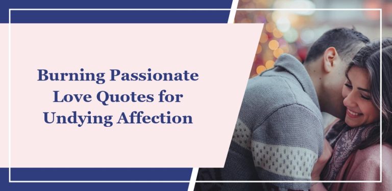 58 Burning ‘Passionate Love’ Quotes for Undying Affection