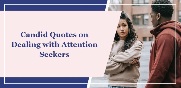 90 Candid Quotes on Dealing with Attention Seekers