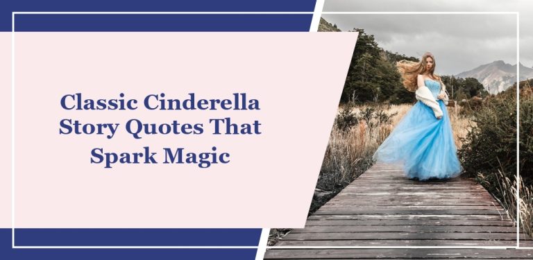 40+ Classic Cinderella Story Quotes That Spark Magic