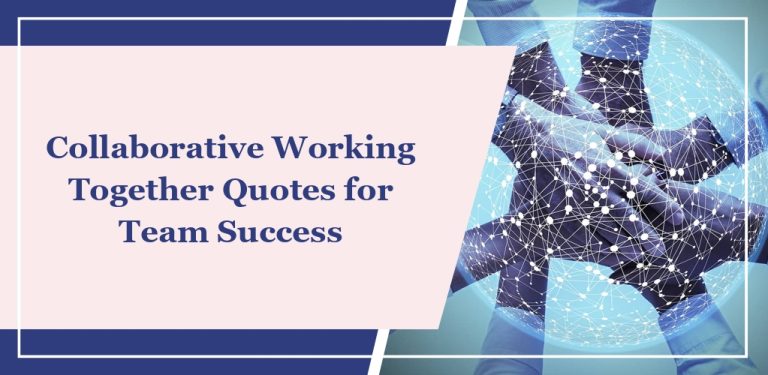 40+ Collaborative Working Together Quotes for Team Success