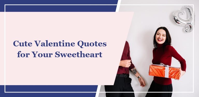 86 Cute Valentine Quotes for Your Sweetheart