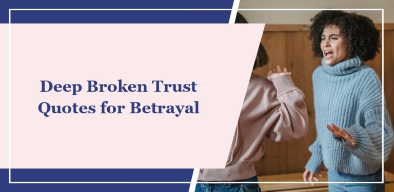 68 Deep ‘Broken Trust’ Quotes for Betrayal