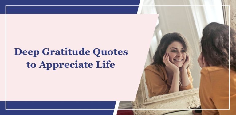 60+ Deep Gratitude Quotes to Appreciate Life