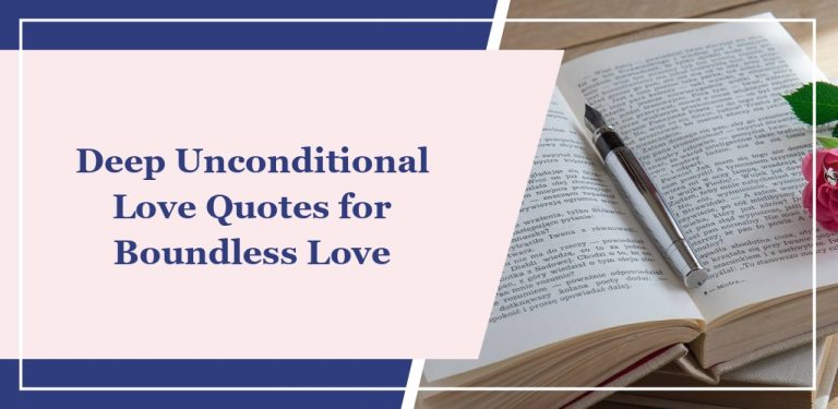 55 Deep ‘Unconditional Love’ Quotes for Boundless Love