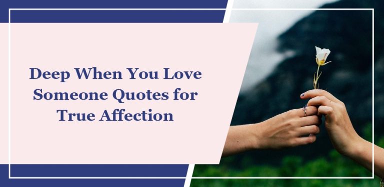 52 Deep ‘When You Love Someone’ Quotes for True Affection