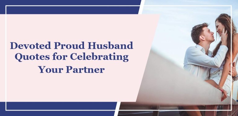 59 Devoted ‘Proud Husband’ Quotes for Celebrating Your Partner