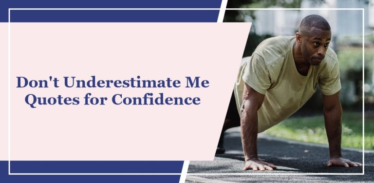 68 ‘Don’t Underestimate Me’ Quotes for Confidence