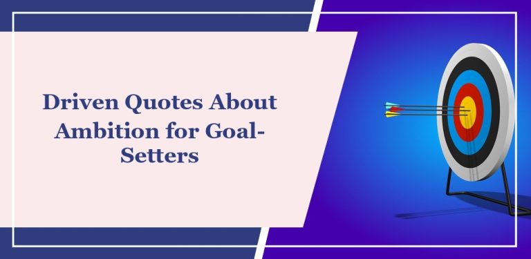 79 Driven Quotes About Ambition for Goal-Setters