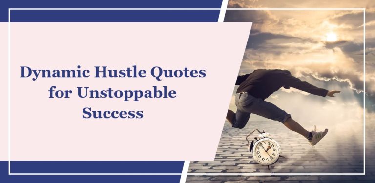 53 Dynamic Hustle Quotes for Unstoppable Success