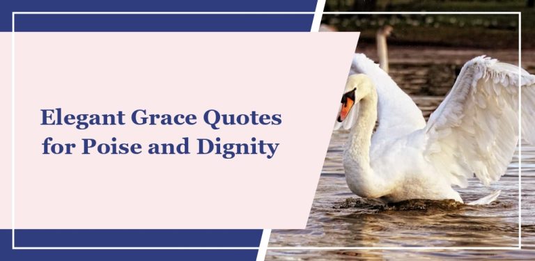 74 Elegant Grace Quotes for Poise and Dignity