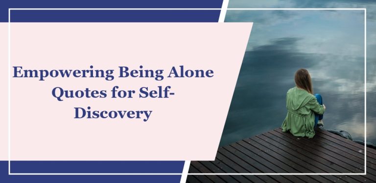 63 Empowering ‘Being Alone’ Quotes for Self-Discovery