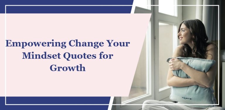 124 Empowering ‘Change Your Mindset’ Quotes for Growth