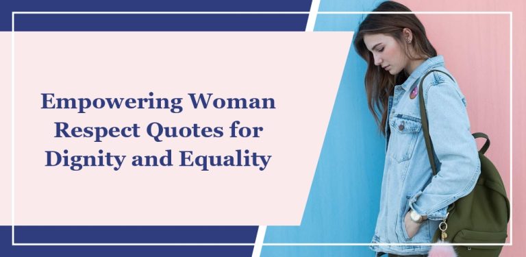 58 Empowering Woman Respect Quotes for Dignity and Equality