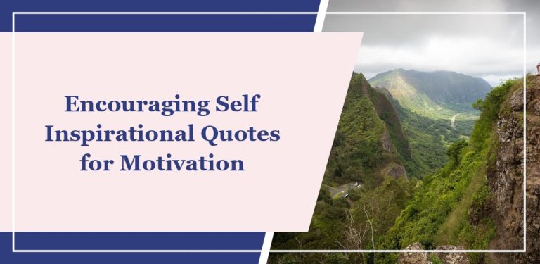 60 Encouraging ‘Self Inspirational’ Quotes for Motivation