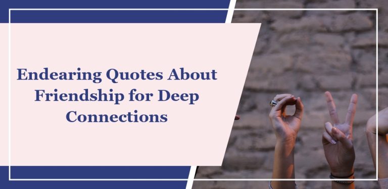 60+ Endearing Quotes About Friendship for Deep Connections