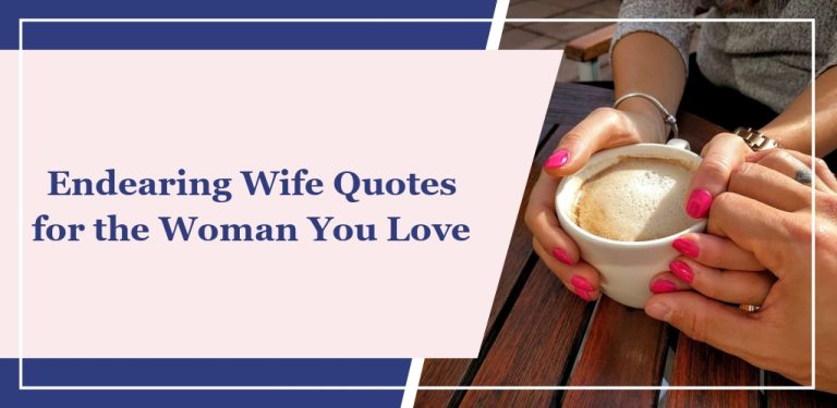 54 Endearing Wife Quotes for the Woman You Love