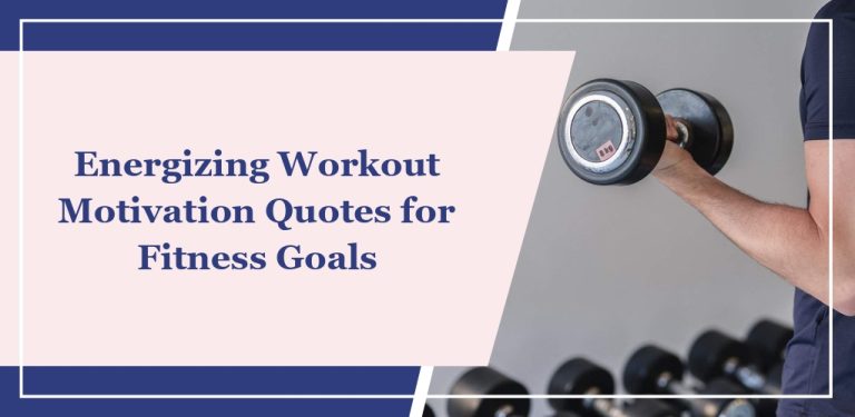 50+ Energizing Workout Motivation Quotes for Fitness Goals