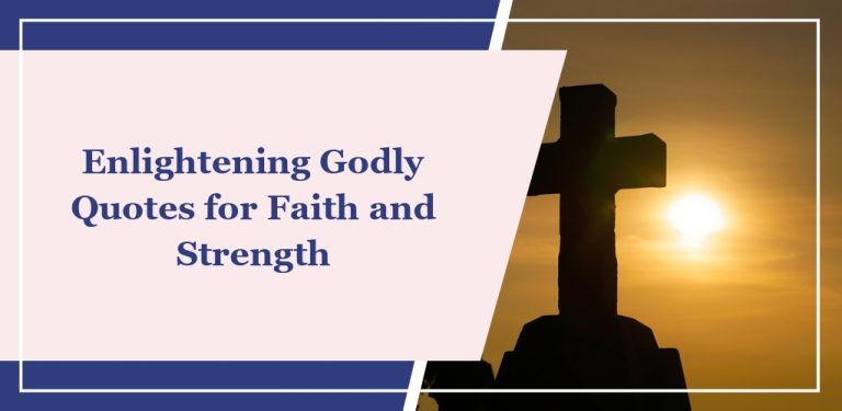 48 Enlightening Godly Quotes for Faith and Strength